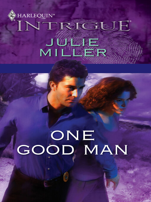 Title details for One Good Man by Julie Miller - Available